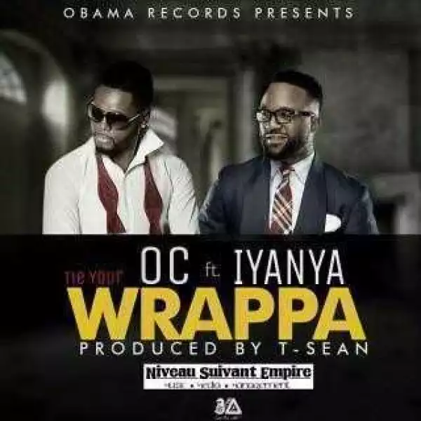 OC - Tie Your Wrappa (ft. Iyanya)